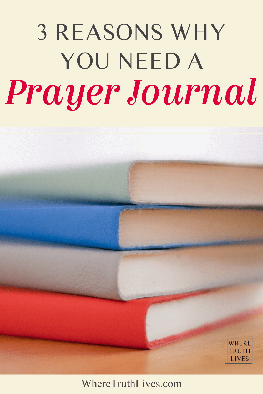 Do you struggle to pray regularly, deeply or thankfully? Writing your prayers is powerful. Here are 3 reasons why you really need a prayer journal... | Where Truth Lives .com | Christian blog, free printable, prayer journaling, pray