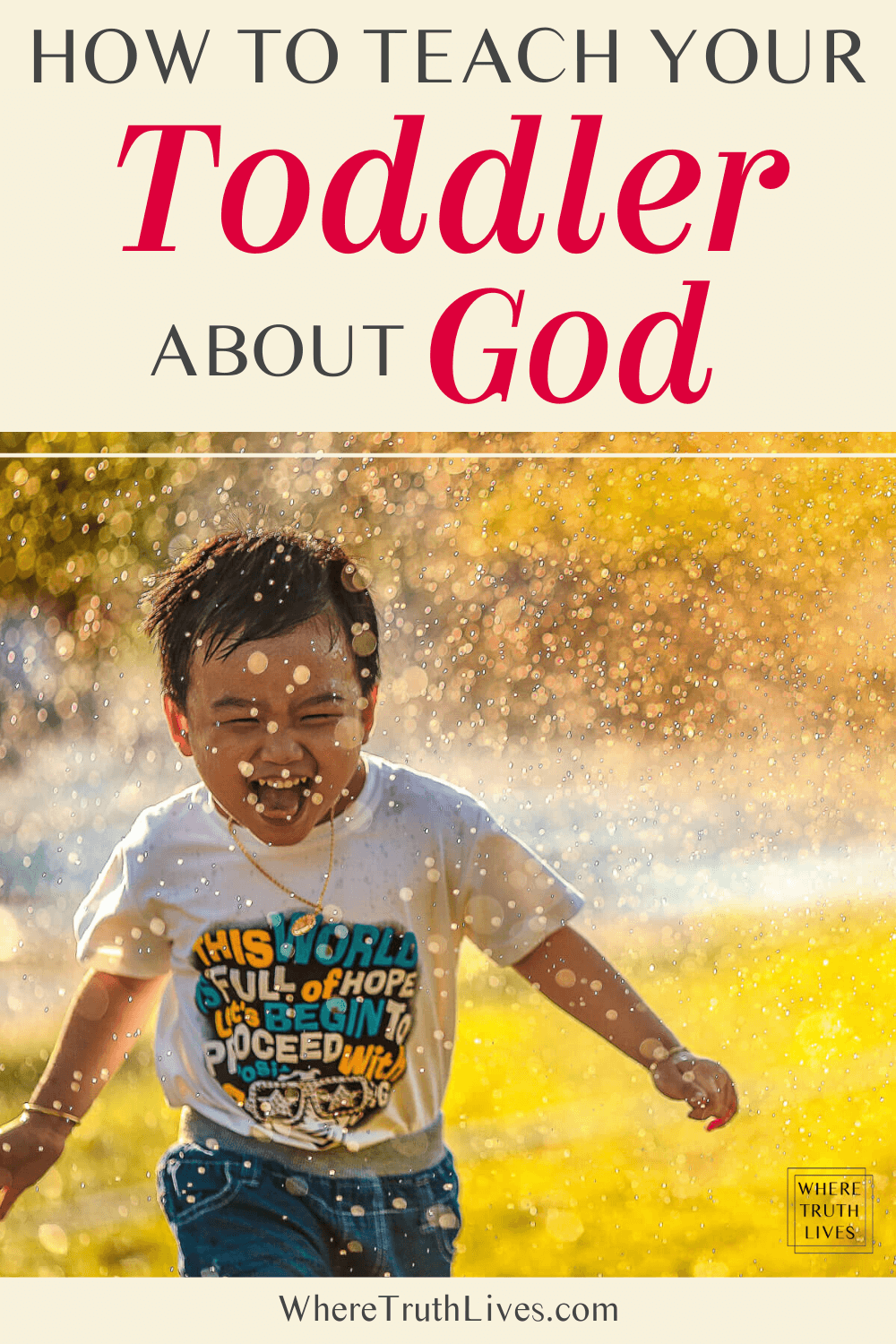 It’s never too early to start nudging your child toward God. Here are 5 ways you can teach your toddler about God as you go about everyday life... | Where Truth Lives .com | Christian motherhood, Christian parenting