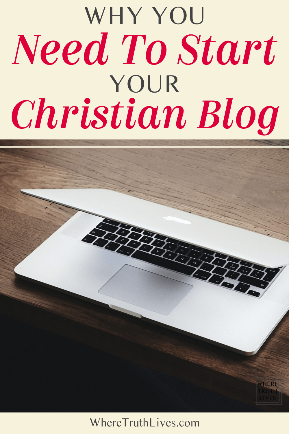 Your life - and your blog - is for a purpose much bigger than you can see. Here are 3 reasons why you need to start your Christian blog - today! | Where Truth Lives .com